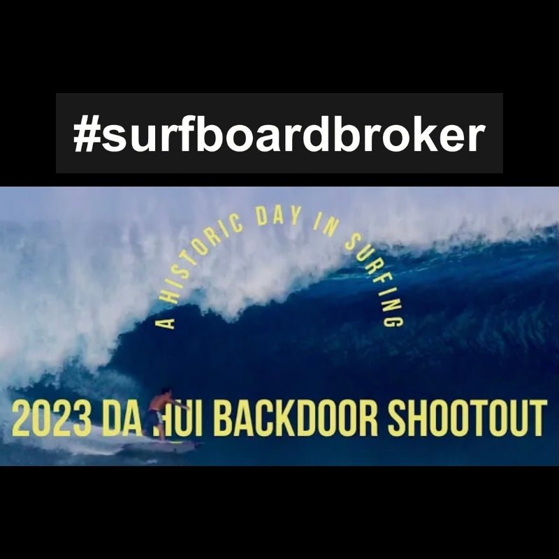 2023 DA HUI BACKDOOR SHOOTOUT - A SURFBOARDBROKER FILM - Surfboardbroker