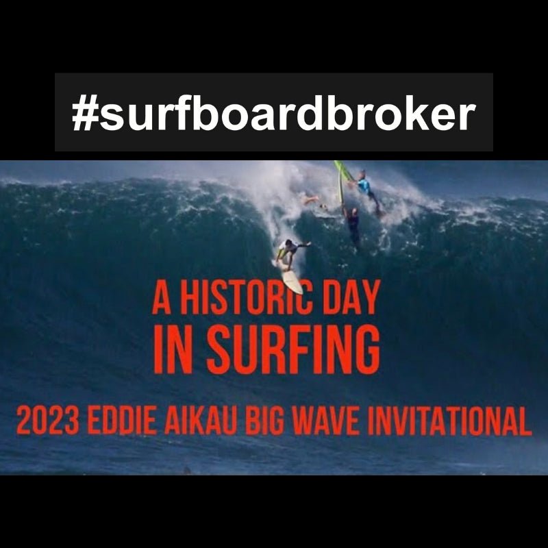 EDDIE AIKAU BIG WAVE INVITATIONAL AT WAIMEA BAY - A HISTORIC DAY IN SURFING - Surfboardbroker